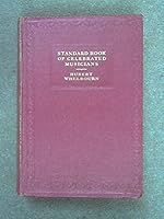 STANDARD BOOK OF CELEBRATED MUSICIANS by Whelbourn, Hubert B001NE4ABW Book Cover