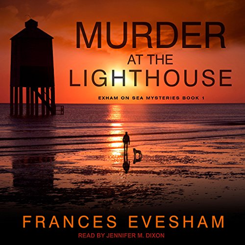 Murder at the Lighthouse Exham on Sea Mysteries, Book 1 (Audio
