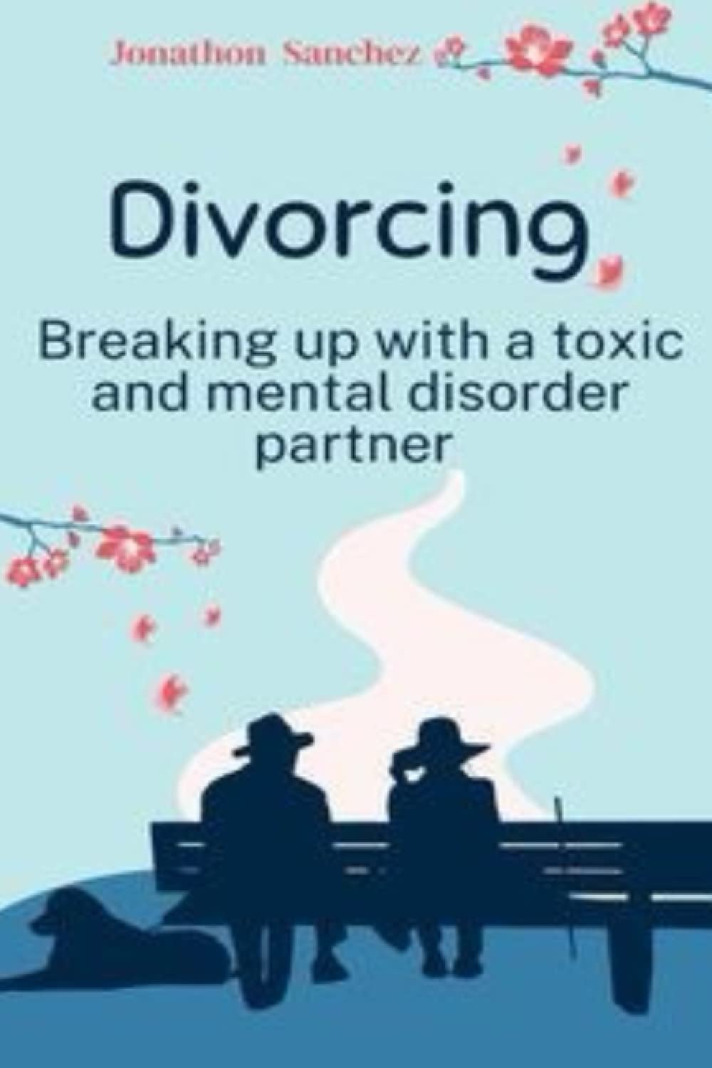 Divorcing: Breaking up with a toxic and mental disorder Partner