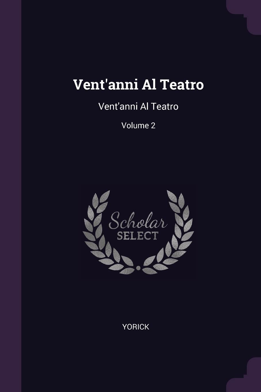 Vent'anni Al Teatro Volume 2 critique histoire théâtre italien ouvrage