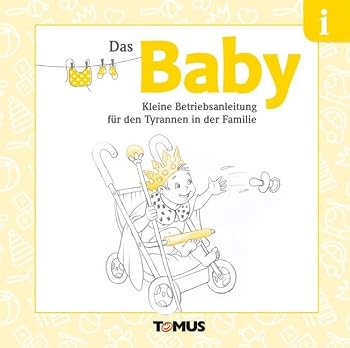 Hardcover Das Baby: Kleine Betriebsanleitung für Stammhalter/innen [German] Book