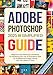 Produktbild Adobe Photoshop 2025 Simplified Guide: Beginners and Advanced Handbook for Mastering the Use of Photoshop 2025 for Professional Image Editing with the Latest AI Tools