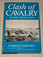 Clash of Cavalry: The Battle of Brandy Station, Virginia, June 9,1863 B006ZK91JK Book Cover