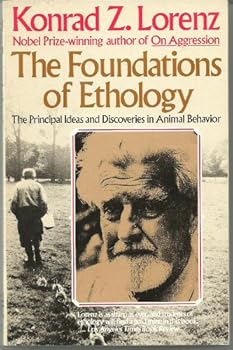 Paperback The Foundations of Ethology: The Principal Ideas and Discoveries in Animal Behavior (A Touchstone book) Book