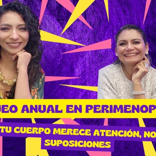 『Episodio 83. Chequeo anual en perimenopausia: tu cuerpo merece atención, no suposiciones』のカバーアート