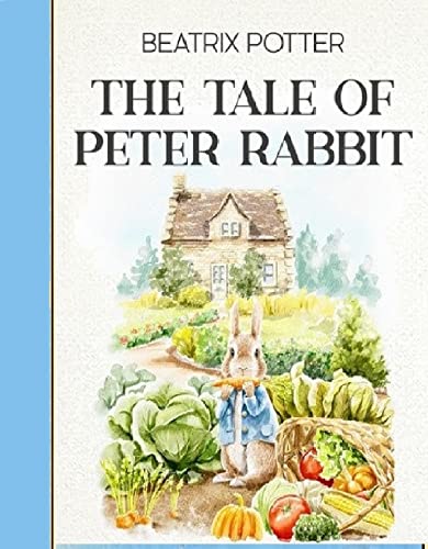 The Tale of Peter Rabbit ( Illustrated Children's Picture Book )