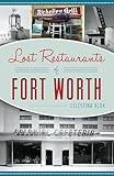 Lost Restaurants of Fort Worth (American Palate)