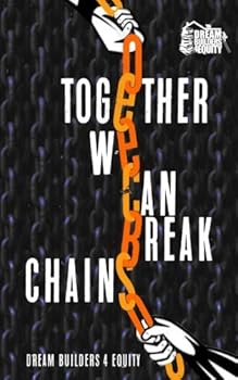 Paperback Together We Can Break Chains (DB4E) Book