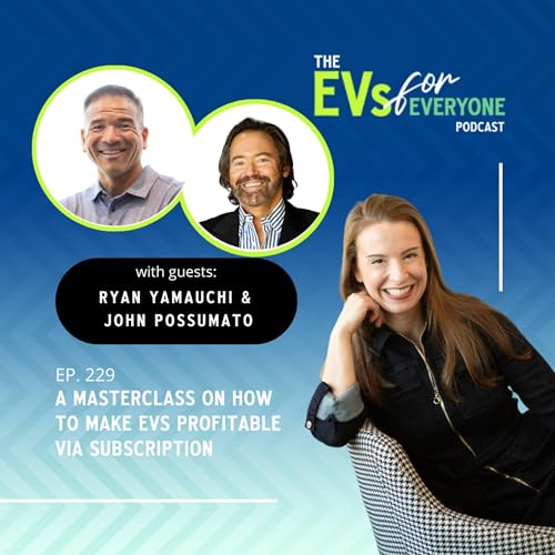 Ep. 229: Aloha from Hawaii -> A Masterclass on How To Make EVs Profitable via Subscription
