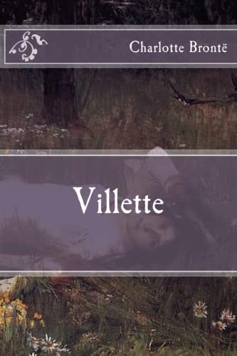 Villette - Roman de Charlotte Brontë sur l'aventure et l'amour