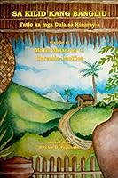 Sa Kilid Kang Banglid: Tatlo Ka MGA Dula Sa Kinaray-A 1503278026 Book Cover