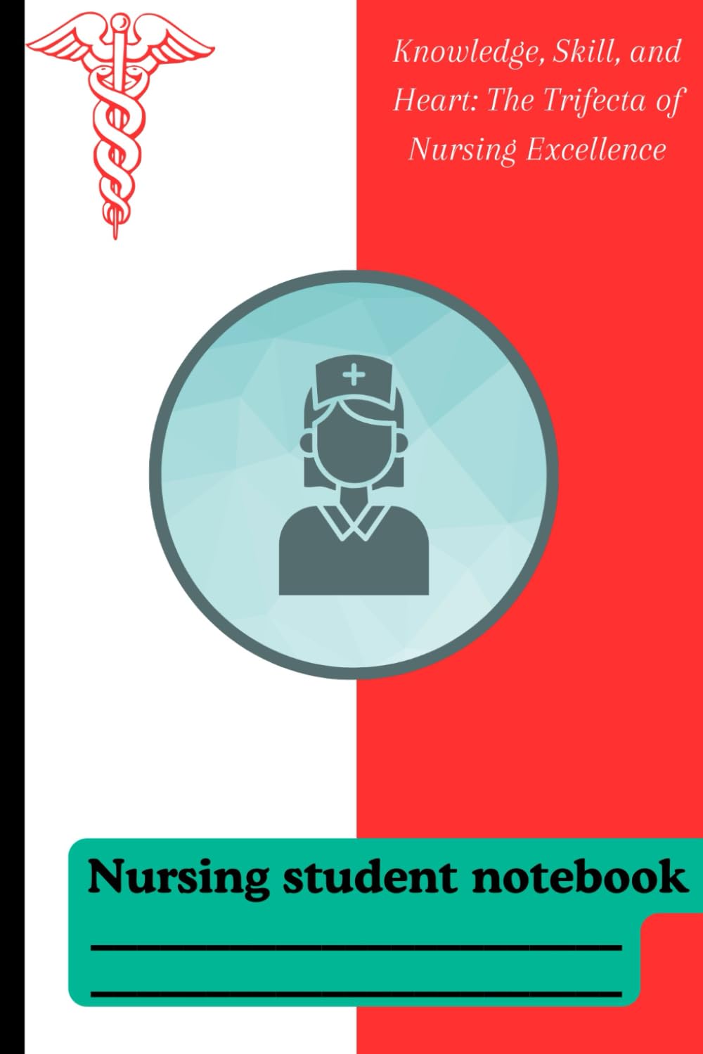 Heartlines: A Nursing Student's Reflections notebook