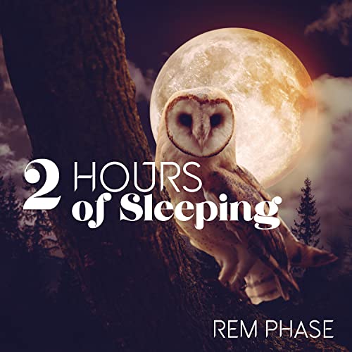 2 Hours of Sleeping REM Phase by Restful Sleep Music Collection on