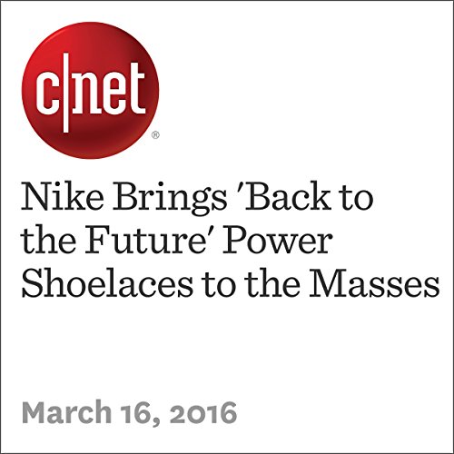 Nike Brings 'Back to the Future' Power Shoelaces to the Masses Audiobook by Amanda Kooser Nike Brings 'Back to the Future' Power Shoelaces to the Masses Audiobook by Amanda Kooser