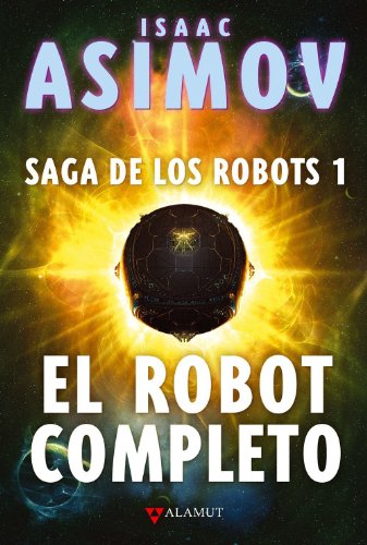 El robot completo: 10 (Alamut Serie Fantástica)
