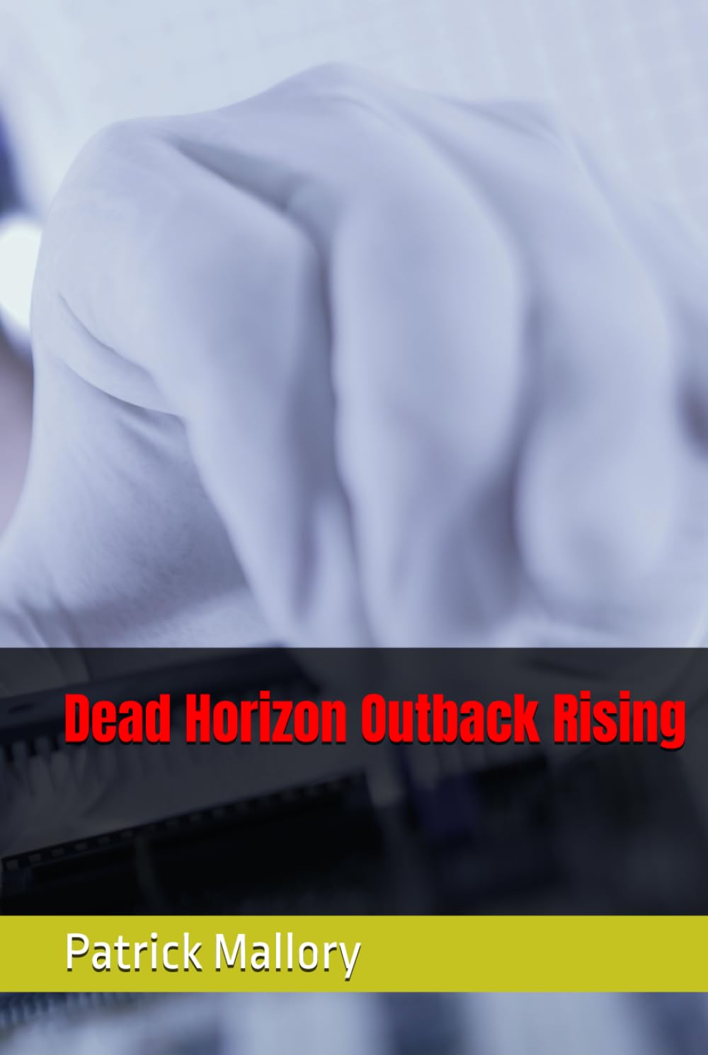 Dead Horizon Outback Rising (THE DEAD HORIZON SERIES)