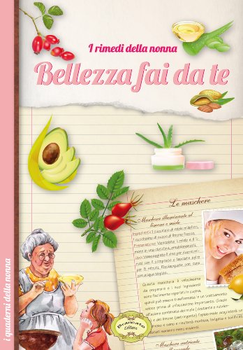 I rimedi della nonna - Bellezza fai da te (I
