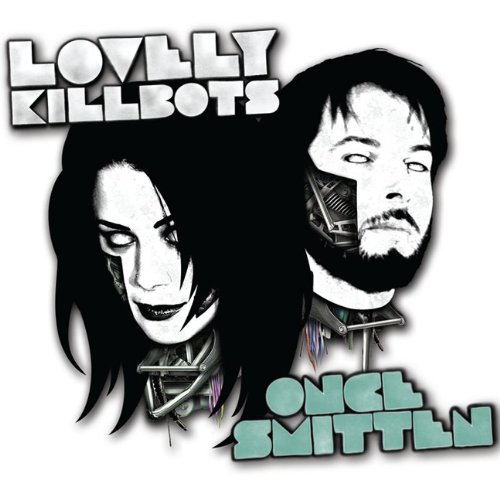 Once Smitten [Audio CD] Lovely Killbots
