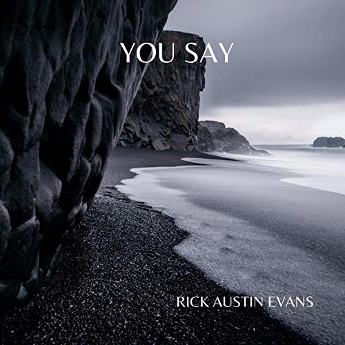Rick Austin Singer Play You Say by Rick Austin Evans on Amazon Music