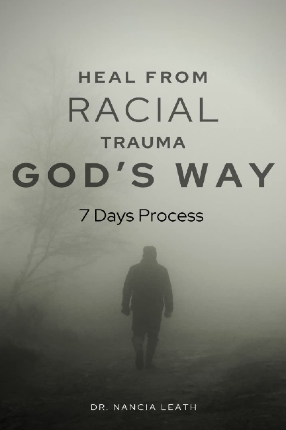 Heal From Racial Trauma God’s Way - 7 Days Process