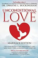 Unconditional Love Marriage Edition: Give and Receive Unconditional Love and Make Your Marriage Last Forever 098557657X Book Cover