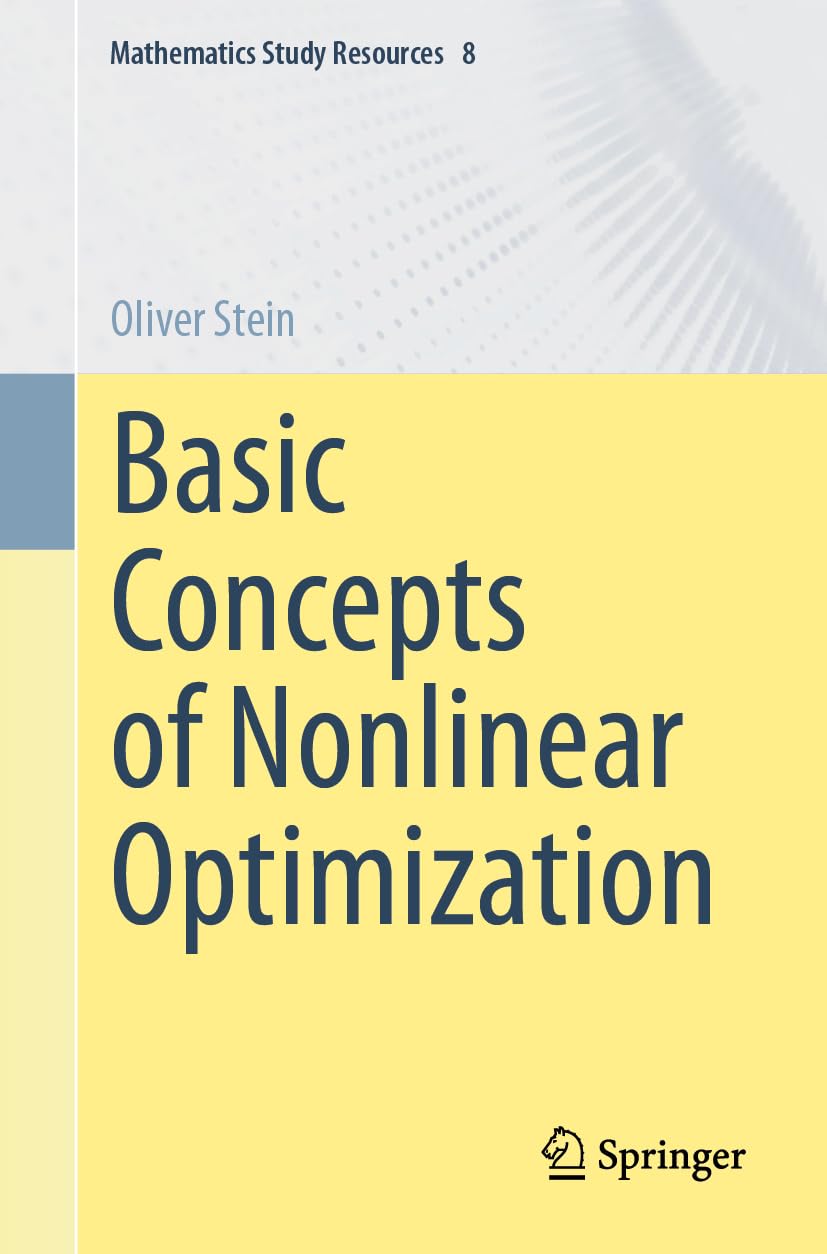 Basic Concepts of Nonlinear Optimization (Mathematics Study Resources, Band 8)