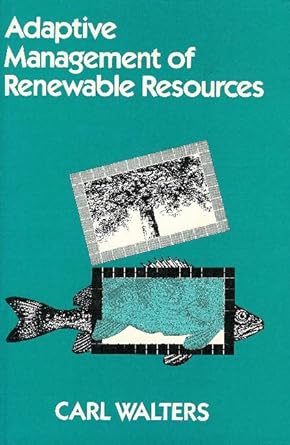Adaptive management of renewable resources (Biological resource management)