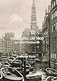 hamburg 1900 stadtplan  HAMBURG um 1900: auf alten Postkarten