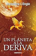 Un planeta a la deriva: El quinteto del tiempo 3