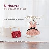  Miniatures au crochet et tricot de Collectif ( 22 octobre 2015 )