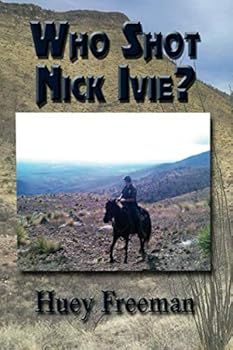 Paperback Who Shot Nick Ivie Book