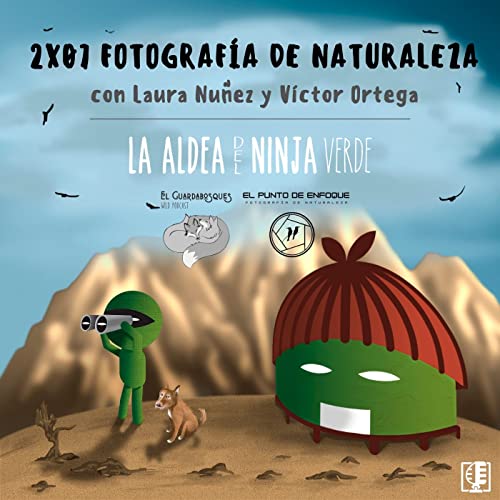 Fotograf&iacute;a de naturaleza #17 Podcast Por  arte de portada