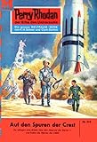  Perry Rhodan 210: Auf den Spuren der CREST: Perry Rhodan-Zyklus \