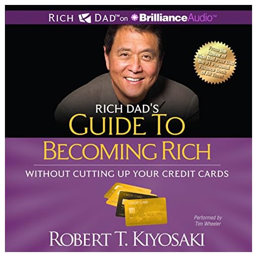 Rich Dad's Guide to Becoming Rich Without Cutting Up Your Credit Cards: Turn Bad Debt Into Good Debt