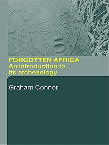 Forgotten Africa: An Introduction to its Archaeology      Kindle Edition