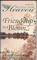 Friendship in Bloom (Whispers From Heaven, Volume 4, Issue No. 20) B000FFR594 Book Cover