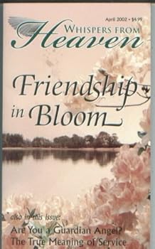 Friendship in Bloom (Whispers From Heaven, Volume 4, Issue No. 20)