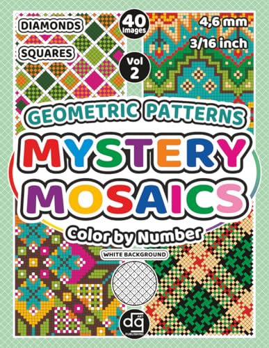 Mystery Mosaics Geometric Patterns Color by Number Quest: Hidden Pictures with Diamonds and Squares for Adults and Teens, for Relaxation and Creative Stress Relief (Mystery Mosaic Color By Number)