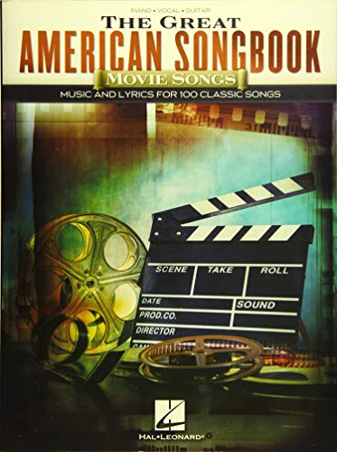 The Great American Songbook – Movie Songs: Music and Lyrics for 100 Classic Songs