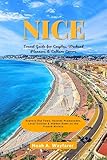 Photo Gallery nice travel guide for couples, weekend planners & culture lovers: explore old town, seaside promenades, local cuisine & hidden gems on the french riviera ... travel guide series) (english edition) Photo Gallery nice travel guide for couples, weekend planners & culture lovers: explore old town, seaside promenades, local cuisine & hidden gems on the french riviera ... travel guide series) (english edition)