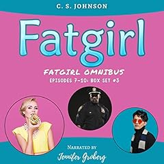 Fatgirl: Episodes 7-10 Titelbild