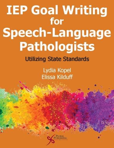 IEP Goal Writing for Speech-Language Pathologists: Utilizing State Standards