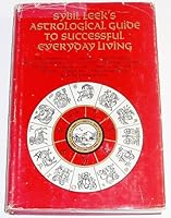 Sybil Leek's astrological guide to successful everyday living 0138798826 Book Cover