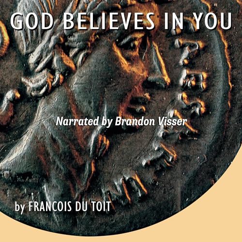 Listen to God Believes in You by Francois Du Toit episode artwork