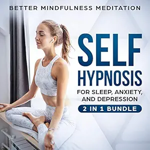 Self Hypnosis for Sleep, Anxiety, and Depression: 2 in 1 Bundle: ...