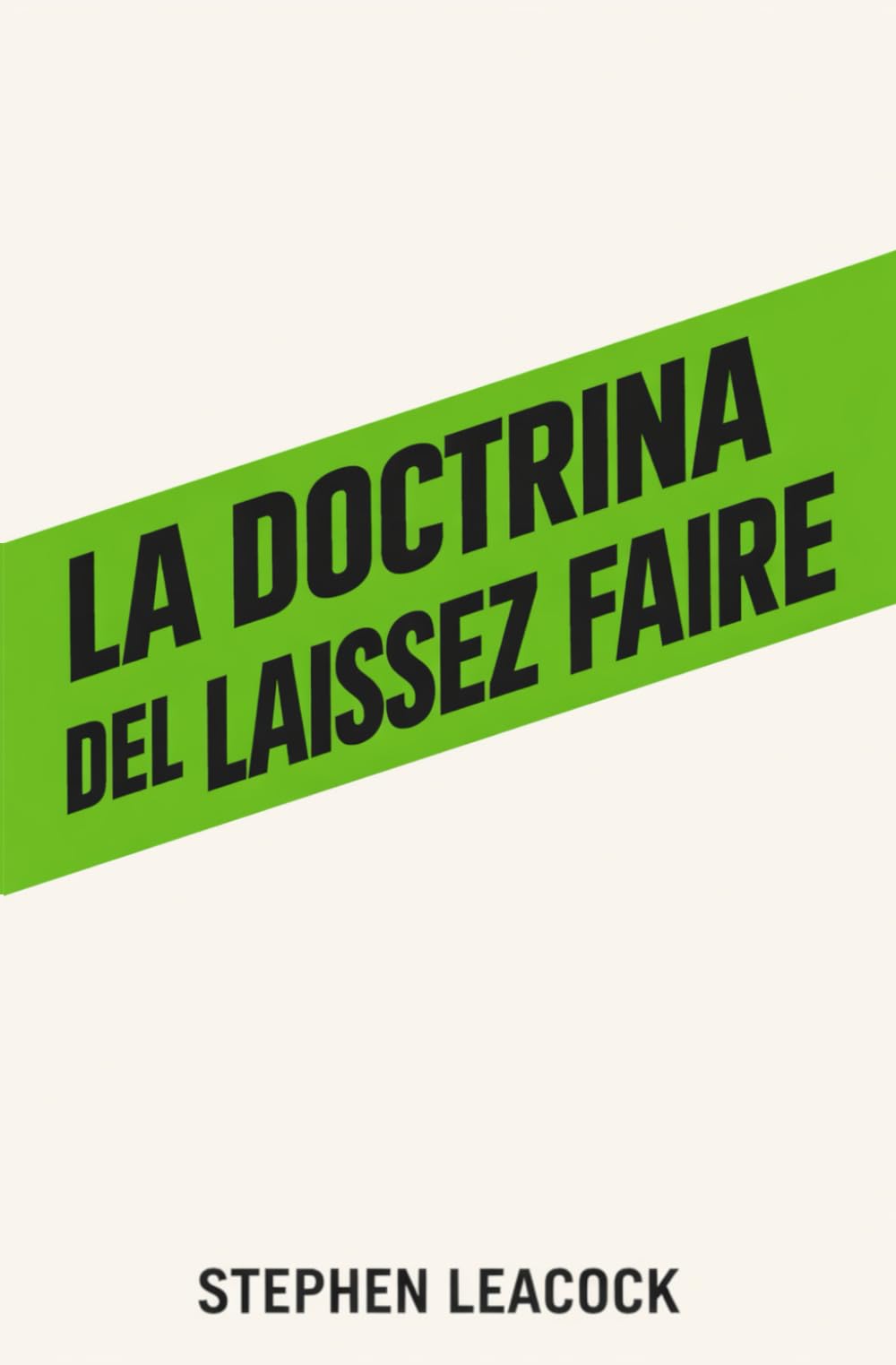 LA DOCTRINA DEL LAISSEZ FAIRE