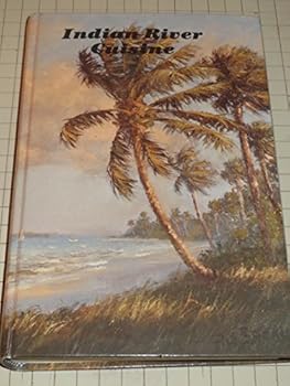 Hardcover Indian River Cuisine Volume 1 Book