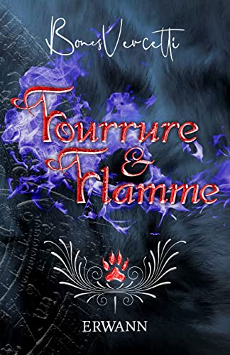 Fourrure et Flamme: Erwann: SPIN-OFF 1 de la saga Les tribulations d'une pâtissière (L'univers de la pâtissière t. 5)