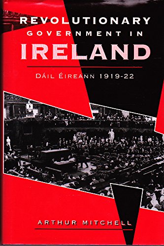 Buy Revolutionary Government in Ireland: Dail Eireann, 1919-21 — BookShops.in
