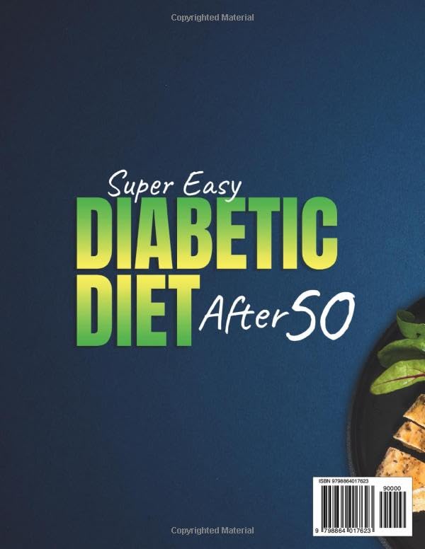 Super Easy Diabetic Diet After 50: A Beginner's Guide to Prediabetes & Type 2 Diabetes with 1800+ Delicious Days of Low-Carb & Low-Sugar Recipes. Includes 30-Day Meal Plan for Building Healthy Habits - Image 2